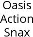 Oasis Action Snax