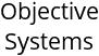 Objective Systems