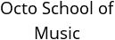 Octo School of Music