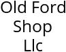 Old Ford Shop Llc