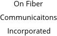 On Fiber Communicaitons Incorporated