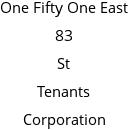 One Fifty One East 83 St Tenants Corporation