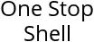 One Stop Shell