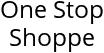 One Stop Shoppe