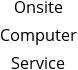 Onsite Computer Service