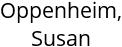 Oppenheim, Susan