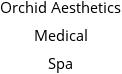 Orchid Aesthetics Medical Spa