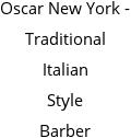 Oscar New York - Traditional Italian Style Barber