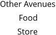 Other Avenues Food Store