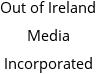 Out of Ireland Media Incorporated