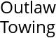 Outlaw Towing