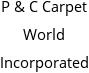 P & C Carpet World Incorporated