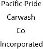 Pacific Pride Carwash Co Incorporated