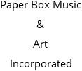 Paper Box Music & Art Incorporated