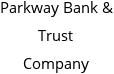 Parkway Bank & Trust Company