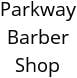 Parkway Barber Shop