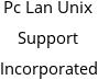 Pc Lan Unix Support Incorporated