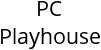 PC Playhouse