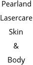 Pearland Lasercare Skin & Body