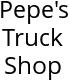 Pepe's Truck Shop