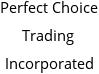 Perfect Choice Trading Incorporated