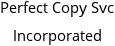 Perfect Copy Svc Incorporated