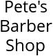 Pete's Barber Shop