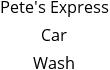 Pete's Express Car Wash