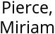 Pierce, Miriam