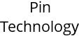 Pin Technology