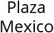 Plaza Mexico