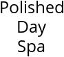 Polished Day Spa