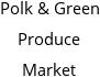 Polk & Green Produce Market