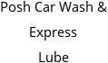 Posh Car Wash & Express Lube