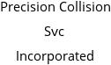 Precision Collision Svc Incorporated