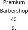 Premium Barbershop 40 St