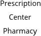 Prescription Center Pharmacy