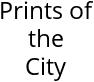 Prints of the City