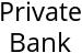 Private Bank