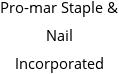 Pro-mar Staple & Nail Incorporated