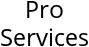 Pro Services