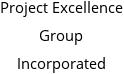 Project Excellence Group Incorporated