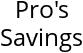 Pro's Savings