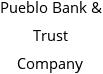 Pueblo Bank & Trust Company