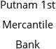 Putnam 1st Mercantile Bank