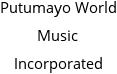 Putumayo World Music Incorporated