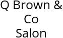 Q Brown & Co Salon