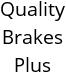 Quality Brakes Plus