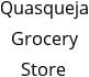 Quasqueja Grocery Store