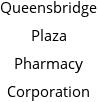 Queensbridge Plaza Pharmacy Corporation